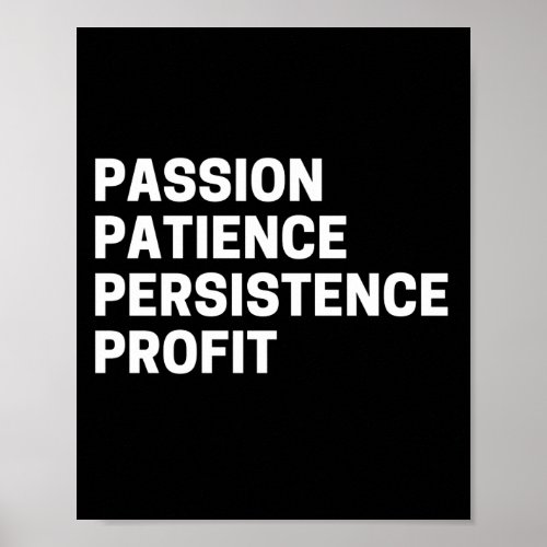 Passion Patience Persistence Profit Inspirational Poster