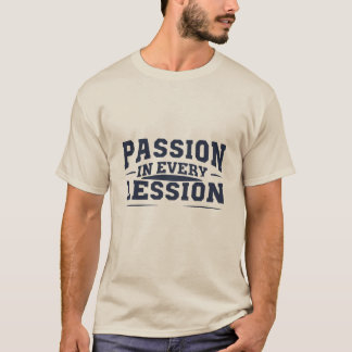 Passion, Teacher High School T-Shirt