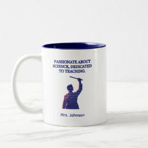Passionate About Science Dedicated To Teaching Two-Tone Coffee Mug
