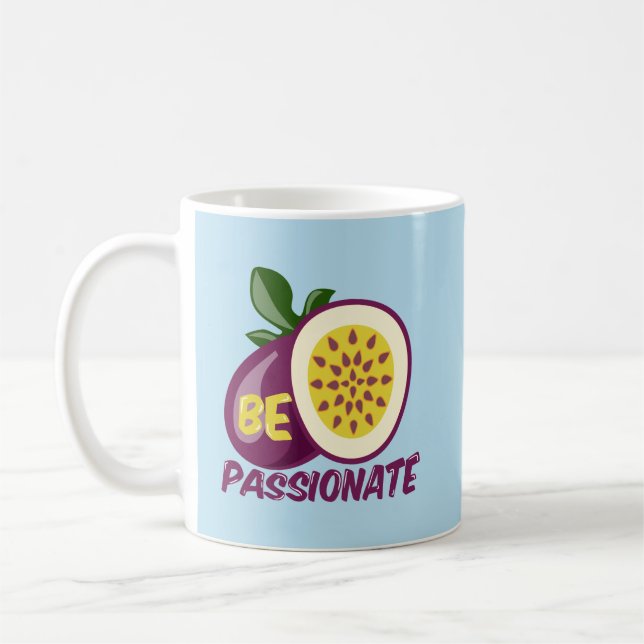 Passionfruit motivational creative quote coffee mug (Left)