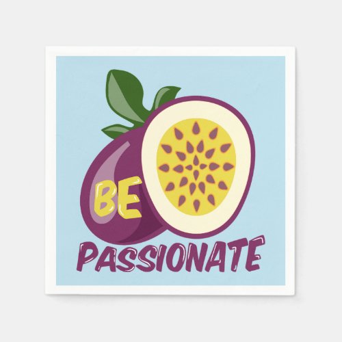 Passionfruit motivational creative quote napkins