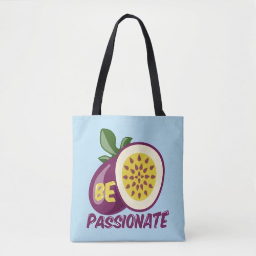 Passionfruit motivational creative quote tote bag