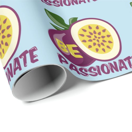 Passionfruit motivational creative quote wrapping paper