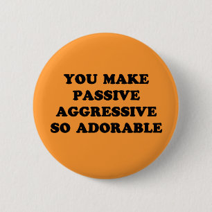 Passive Aggressive Button