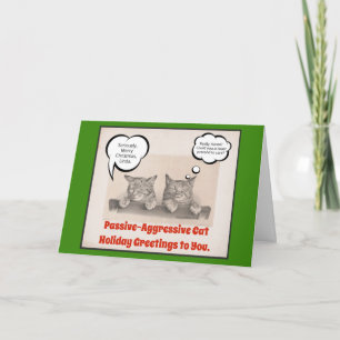 Passive-Aggressive Cat Holiday Christmas Wishes Card