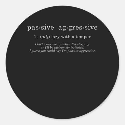 Passive Aggressive Classic Round Sticker