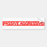 Passive Aggressive Stamp Bumper Sticker