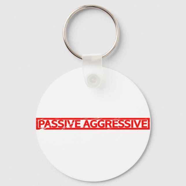 Passive Aggressive Stamp Keychain (Front)