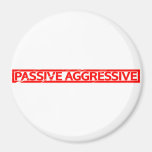 Passive Aggressive Stamp Magnet