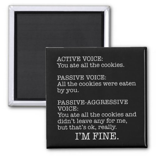 Passive_Aggressive Voice Funny Sarcastic Quote Magnet