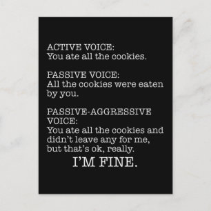Passive-Aggressive Voice Funny Sarcastic Quote Postcard