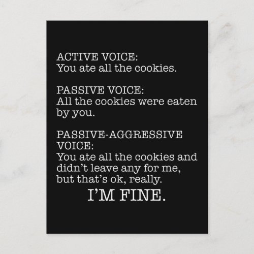 Passive_Aggressive Voice Funny Sarcastic Quote Postcard