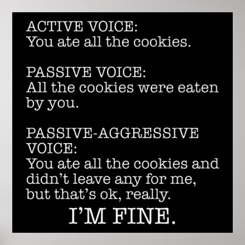 Passive_Aggressive Voice Funny Sarcastic Quote Poster