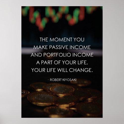 Passive Income Will Change Your Life Poster