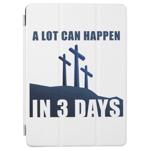 Passover Easter Cross of Jesus  A Lot Can Happen  iPad Air Cover