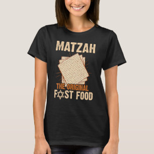 Passover Matzah The Original Fast Food Meal Seder  T-Shirt