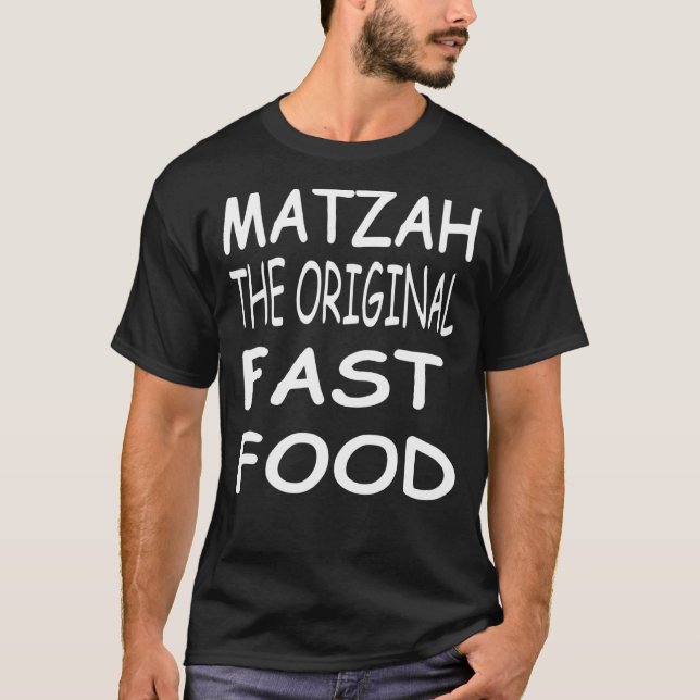 Passover Matzah The Original Fast Food  Seder T-Shirt (Front)