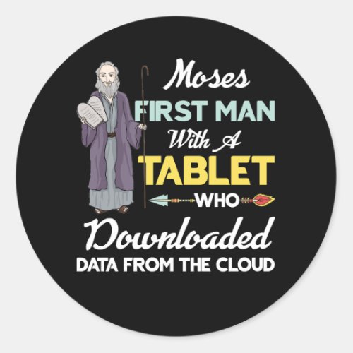 Passover Moses first man downloaded data from the  Classic Round Sticker