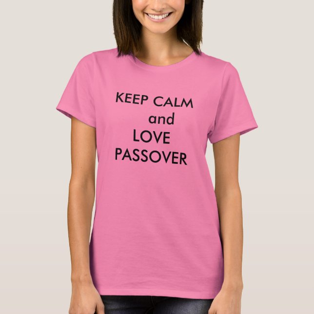 PASSOVER T-SHIRT KEEP CALM AND LOVE PASSOVER (Front)
