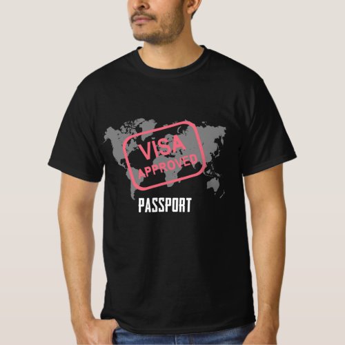 Passport Approved Already To Travel Adventure  T_Shirt