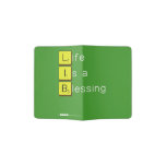 Life 
 Is a 
 Blessing
   Passport Holder