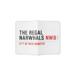 THE REGAL  NARWHALS  Passport Holder