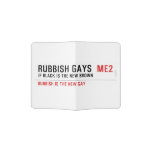 RUBBISH GAYS   Passport Holder
