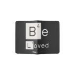 Be
 Loved  Passport Holder