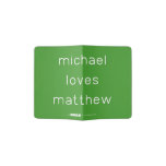 michael
 loves
 matthew  Passport Holder