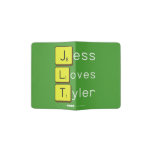 Jess
 Loves
 Tyler  Passport Holder