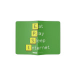 Eat
 Play
 Sleep
 Internet  Passport Holder