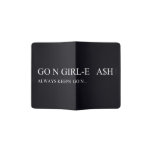 Go N GIRL-E   A$H  Passport Holder