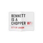 BENNETT IS A CHOPPER  Passport Holder