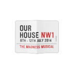 OUR HOUSE  Passport Holder