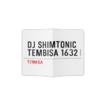 DJ SHIMTONIC TEMBISA 1632  Passport Holder