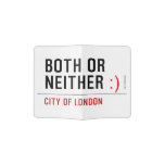 BOTH or NEITHER  Passport Holder