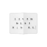 Change 
 Begins 
 With Me  Passport Holder