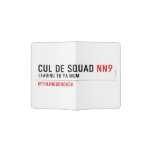 Cul De Squad  Passport Holder