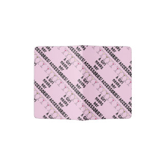 PASSPORT HOLDERS - A GIRL NEEDS HER ACCESSORIES