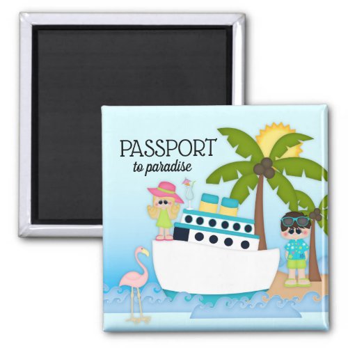 Passport to Paradise Cruise Boat Ship Beach Magnet