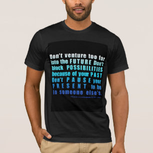 Past, Present, Future T-Shirt