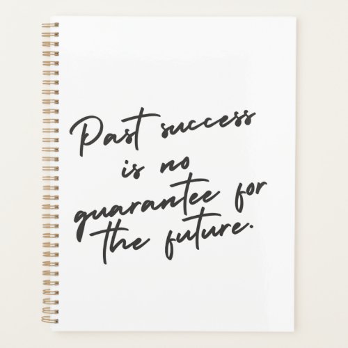 Past success is no guarantee quote planner