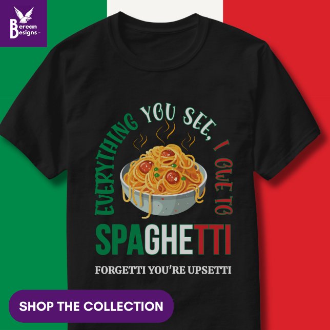 Pasta EVERYTHING YOU SEE I OWE TO SPAGHETTI Humor T-Shirt (Funny Italian Pasta Quote 'Everything you see I owe to spaghetti'. Shop the collection)