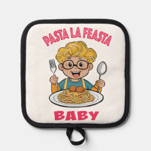 Pasta La Feasta Baby Pot Holder