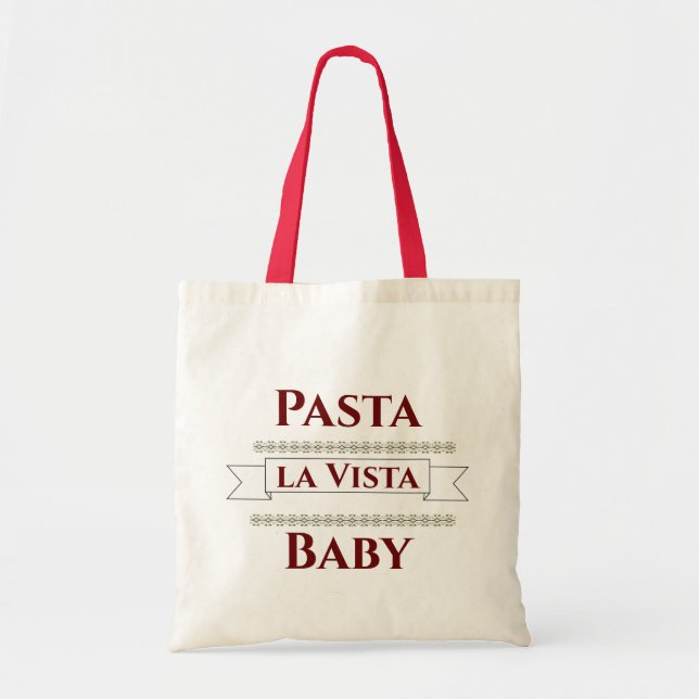 Pasta la Vista Baby Tote Bag (Front)