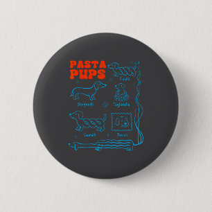 Pasta P Funny Dachshund Wiener Dog Pasta Foodie Do Button