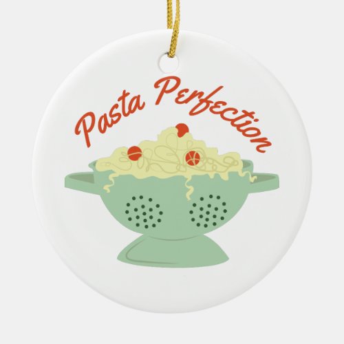 Pasta Perfection Ceramic Ornament