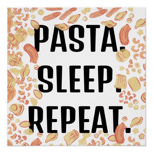 PASTA SLEEP REPEAT POSTER