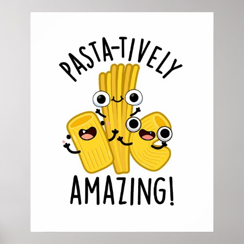 Pasta_tively Amazing Funny Pasta Pun  Poster