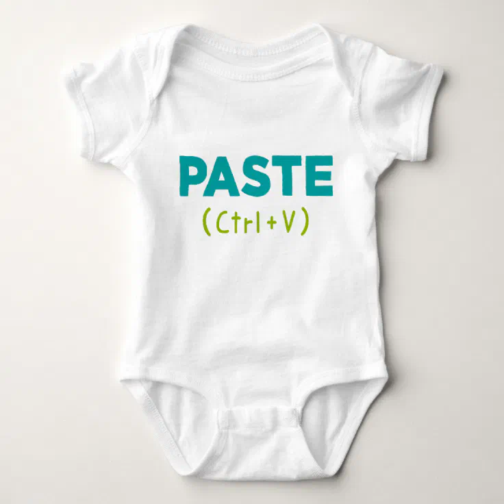 PASTE (Ctrl+V) Copy & Paste Baby Bodysuit | Zazzle